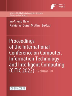 cover image of Proceedings of the International Conference on Computer, Information Technology and Intelligent Computing (CITIC 2022)